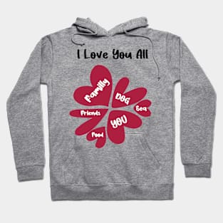 I love  familly you Dog friends food sea valentine's day Hoodie